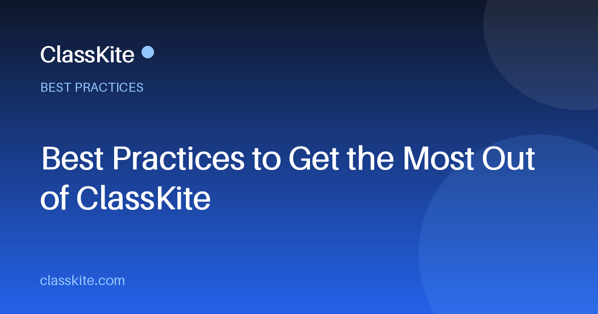 Best Practices to Get the Most Out of ClassKite